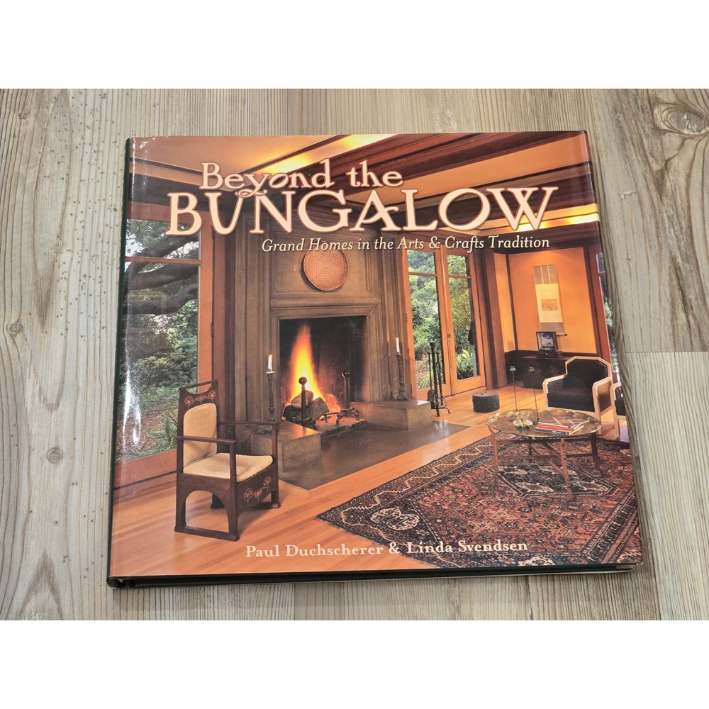 Beyond the Bungalow Grand Homes Arts & Crafts Hardcover Book Paul Duchscherer
